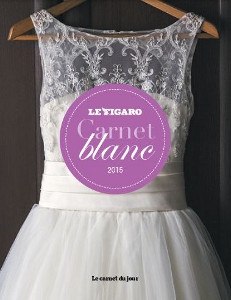 Téléchargez le guide 2015 le « Carnet Blanc » publié par Le Figaro